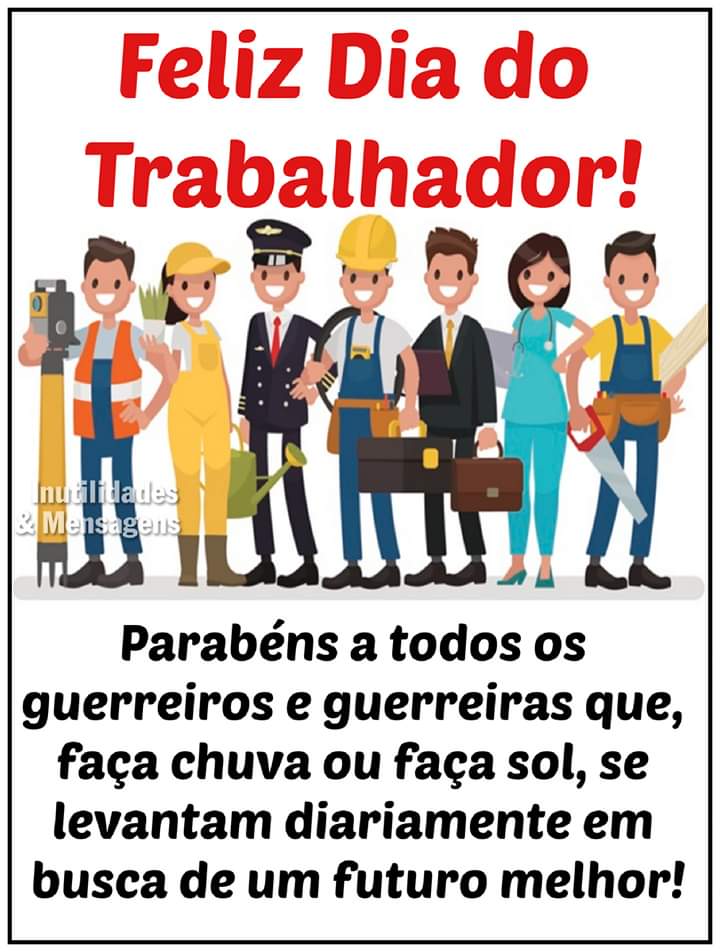 1º de Maio "DIA DO TRABALHADOR"