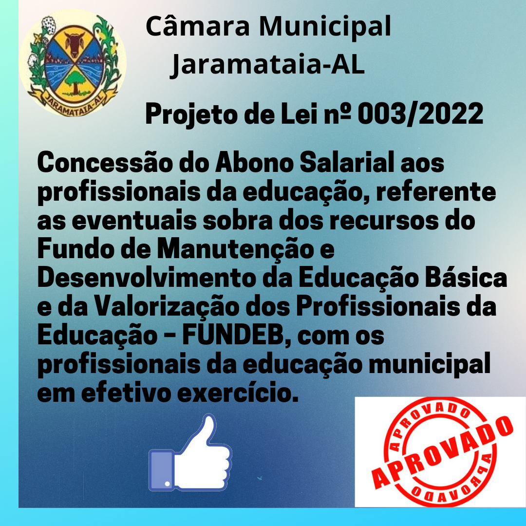 Câmara aprova Projeto de Lei referente a Concessão do Abono Salarial relacionado as sobras dos recursos do FUNDEB.